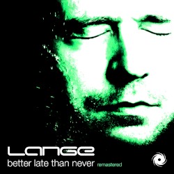 Better Late Than Never (remastered)