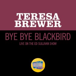 Bye Bye Blackbird (live on the Ed Sullivan Show, April 5, 1964)