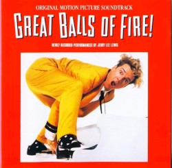Great Balls of Fire! Original Motion Picture Soundtrack