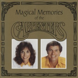 Magical Memories of the Carpenters