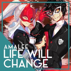 Life Will Change (From “Persona 5”)