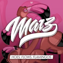 Hoes. Flows. Flamingos