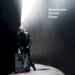 Balance Presents Hannes Bieger