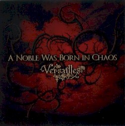 A Noble Was Born in Chaos