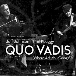 Quo Vadis (Where Are You Going)?
