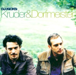 DJ-Kicks: Kruder & Dorfmeister