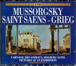 Carnaval des Animaux / Holberg Suite / Pictures at an Exhibition