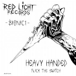 Heavy Handed / Flick The Switch