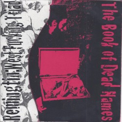 The Book Of Dead Names / Remingtin: West Fucking Triad