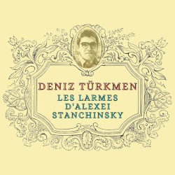 Les larmes d’Alexei Stanchinsky