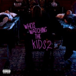 Who’s Watching the Kids 2