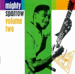 Mighty Sparrow: Volume Two