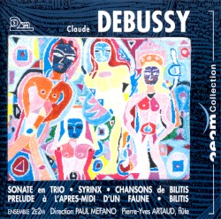 Sonate en trio / Syrinx / Chansons de Bilitis / Prélude à l’après‐midi d’un faune / Bilitis
