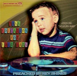 Mass Education for Your Ears, Lesson One: The Golden Years