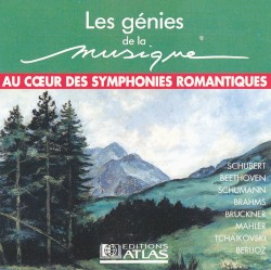 Les Génies de la musique, vol. 4. Au cœur des symphonies romantiques