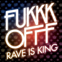 Rave Is King