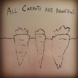 All Carrots Are Beautiful