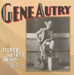 That Silver Haired Daddy of Mine