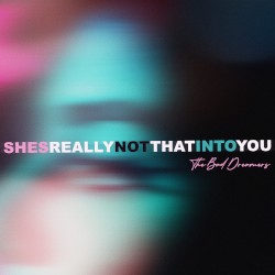 She's Really Not That Into You