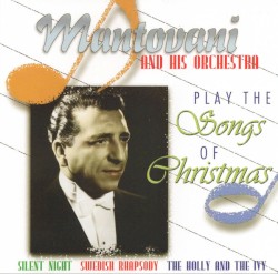 Mantovani & His Orchestra Play The Songs Of Christmas