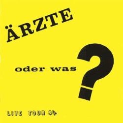 Ärzte oder was? Live Tour 84