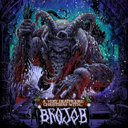 A Very Deathcore Christmas With Brojob
