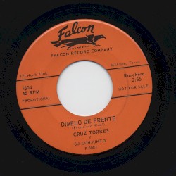 Dímelo de frente / Me tienes en el olvido