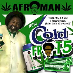 Cold Fro-T-5 and Two Frigg Fraggs