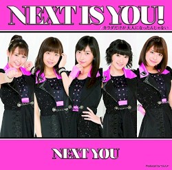 Next is you! / カラダだけが大人になったんじゃない