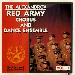 The Alexandrov Red Army Chorus and Dance Ensemble, Volume 1