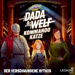 Dada & Welf - Kommando Katze. Folge 02: Der verschwundene Mythos