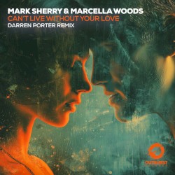 Can't Live Without Your Love (Darren Porter Remix)