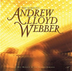 The Romantic Andrew Lloyd Webber