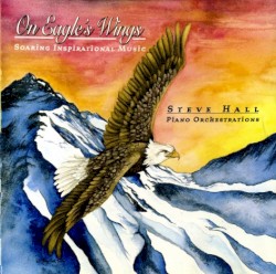 On Eagle's Wings: Soaring Inspirational Music