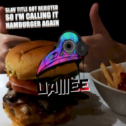 Slav Title Got Rejected So I'm Calling It Hamburger Again