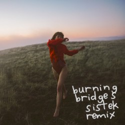 Burning Bridges (Sistek remix)