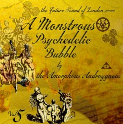 A Monstrous Psychedelic Bubble Exploding in Your Mind, Volume 5