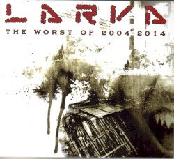 The Worst of 2004-2014