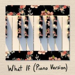 What If (Piano Version)