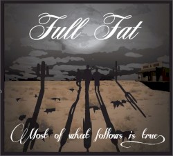 Most of What Follows is True