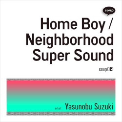 Home Boy / Neighborhood Super Sound