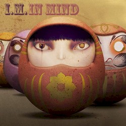 I.M. In Mind