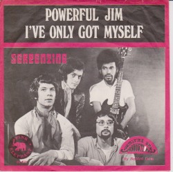 Powerful Jim / I've Only Got Myself