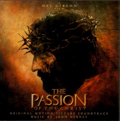 The Passion of the Christ: Original Motion Picture Soundtrack