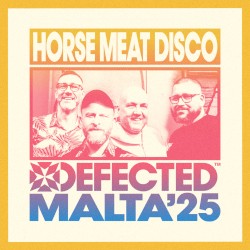 Defected Malta: Horse Meat Disco, 2025