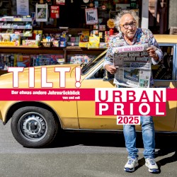 TILT! 2025 - Der etwas andere Jahresrückblick von und mit Urban Priol
