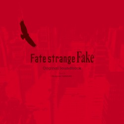 Fate/strange Fake Original Soundtrack
