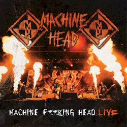 Machine F**king Head Live