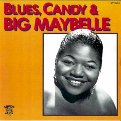 Blues, Candy & Big Maybelle