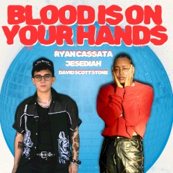 Blood Is On Your Hands